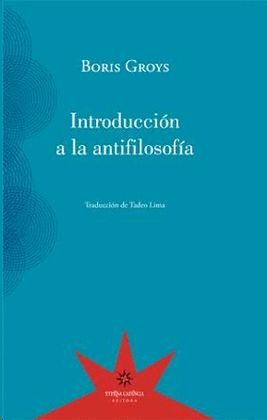 INTRODUCCIÓN A LA ANTIFILOSOFÍA