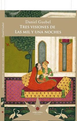 TRES VISIONES DE LAS MIL Y UNA NOCHES