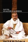 ACTOR A LA DERIVA, UN