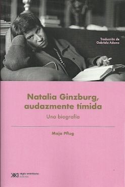 NATALIA GINZBURG, AUDAZMENTE TIMIDA. UNA BIOGRAFIA