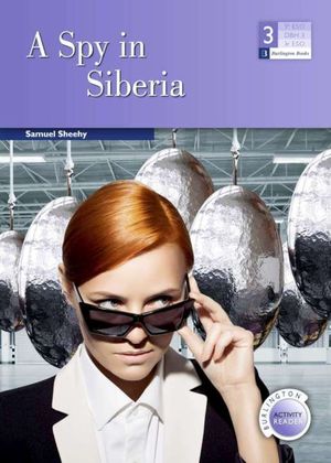 SPY IN SIBERIA 3ºESO ACTIVITY READERS