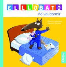 LLOBATÓ NO VOL DORMIR, EL