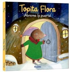 TOPITA FLORA. ABREME LA PUERTA