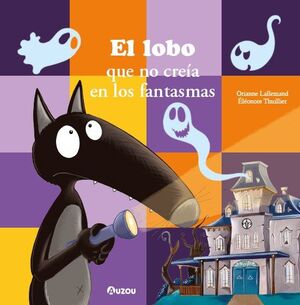 LOBO QUE NO CREÍA EN LOS FANTASMAS, EL