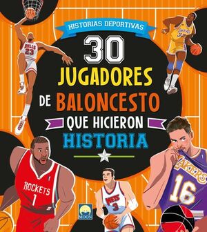 30 JUGADORES DE BALONCESTO QUE HICIERON HISTORIA