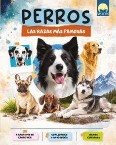 PERROS. LAS RAZAS MAS FAMOSAS