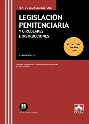 LEGISLACION PENITENCIARIA Y CIRCULARES E INSTRUCCIONES (9.ª EDICIÓN 2025)