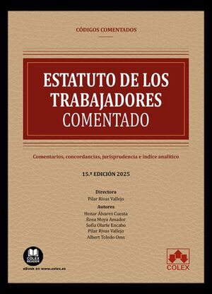 ESTATUTO DE LOS TRABAJADORES COMENTADO (15.ª EDICIÓN 2025)