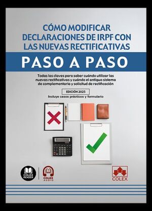 CÓMO MODIFICAR DECLARACIONES DE IRPF CON LAS NUEVAS RECTIFICATIVAS. PASO A PASO