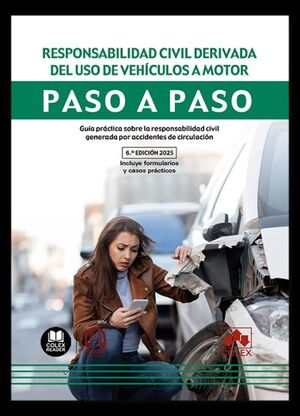 RESPONSABILIDAD CIVIL DERIVADA DEL USO DE VEHÍCULOS A MOTOR. PASO A PASO