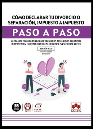 CÓMO DECLARAR TU DIVORCIO O SEPARACIÓN, IMPUESTO A IMPUESTO. PASO A PASO