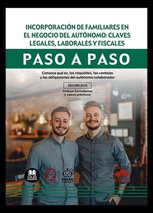 INCORPORACIÓN DE FAMILIARES EN EL NEGOCIO DEL AUTÓNOMO: CLAVES LEGALES, LABORALES Y FISCALES (PASO A PASO)
