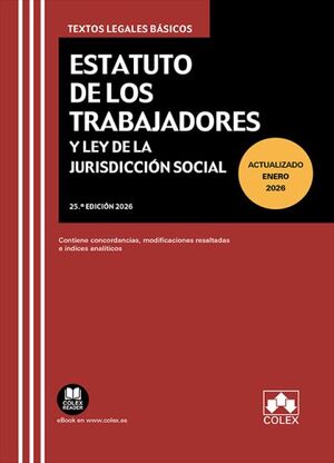 ESTATUTO DE LOS TRABAJADORES Y LEY DE LA JURISDICCIÓN SOCIAL (25.ª EDICIÓN 2026)