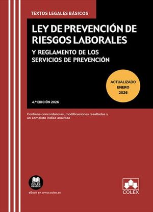 LEY DE PREVENCIÓN DE RIESGOS LABORALES Y REGLAMENTO DE LOS SERVICIOS DE PREVENCIÓN (4.ª EDICIÓN 2026)