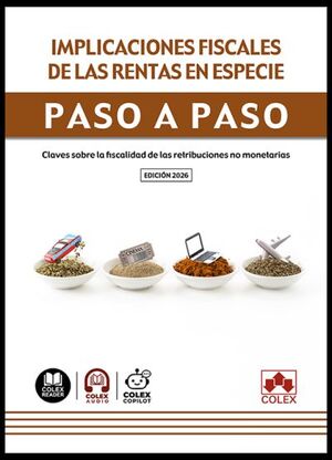 IMPLICACIONES FISCALES DE LAS RENTAS EN ESPECIE. PASO A PASO
