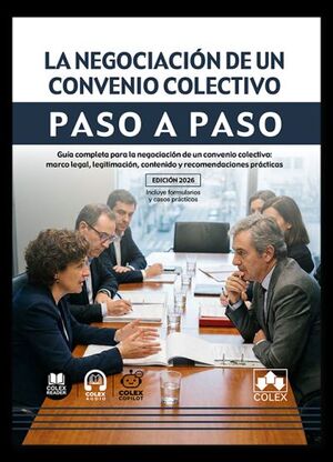 NEGOCIACIÓN DE UN CONVENIO COLECTIVO, LA. PASO A PASO
