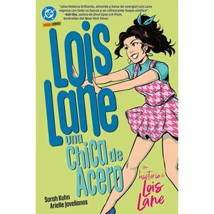 LOIS LANE: UNA CHICA DE ACERO