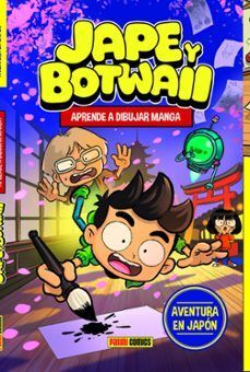 JAPE Y BOTWAII. APRENDE A DIBUJAR MANGA. AVENTURA EN JAPON