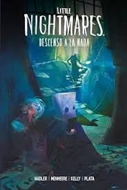 LITTLE NIGHTMARES: DESCENSO A LA NADA