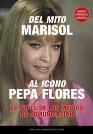 DEL MITO MARISOL AL ICONO PEPA FLORES.