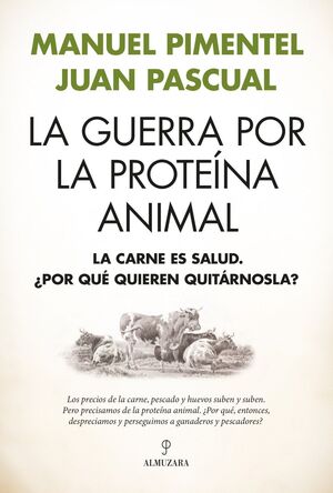 GUERRA POR LA PROTEÍNA ANIMAL, LA