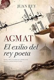 AGMAT. EL EXILIO DEL REY POETA