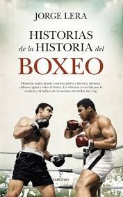 HISTORIAS DE LA HISTORIA DEL BOXEO