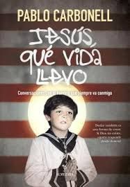 JESÚS, QUÉ VIDA LLEVO