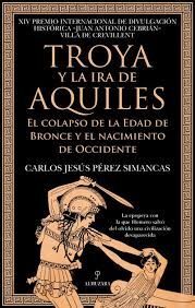 TROYA Y LA IRA DE AQUILES