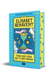 TODAS ESAS COSAS QUE TE DIRÉ MAÑANA (EDICIÓN CANTOS PINTADOS)