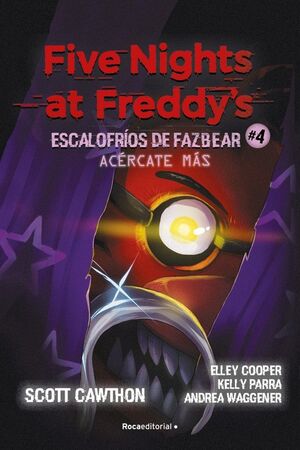 FIVE NIGHTS AT FREDDY'S - ACÉRCATE MÁS