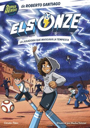 ELS ONZE 9. LA JUGADORA QUE INVOCAVA LA TEMPESTA