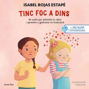 TINC FOC A DINS. LA NEURONA EXPLORADORA