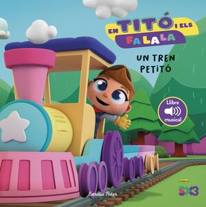 TREN PETITÓ, UN (LLIBRE MUSICAL)