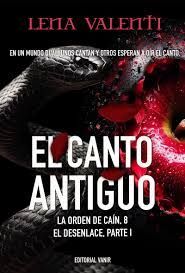 CANTO ANTIGUO, EL. EL DESENLACE. PARTE I.