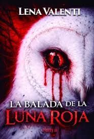 BALADA DE LA LUNA ROJA, LA. PARTE II