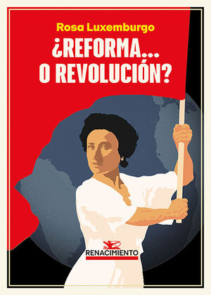 ¿REFORMA... O REVOLUCION?