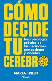 COMO DECIDE TU CEREBRO