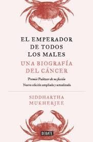 EMPERADOR DE TODOS LOS MALES, EL (EDICION AMPLIADA Y ACTUALIZADA)