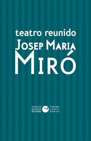 TEATRO REUNIDO DE JOSEP MARIA MIRÓ (PACK 2 TOMOS)