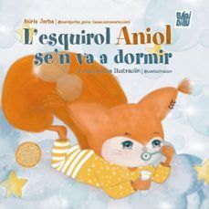 ESQUIROL ANIOL SEN VA A DORMIR, L'