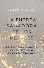 FUERZA SANADORA DE LOS METALES, LA