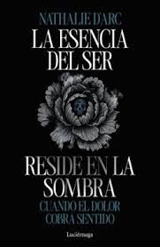 ESENCIA DEL SER RESIDE EN LA SOMBRA, LA