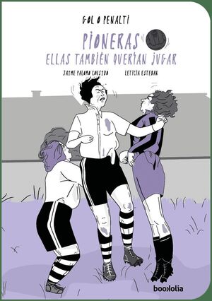 PIONERAS: ELLAS TAMBIÉN QUERÍAN JUGAR