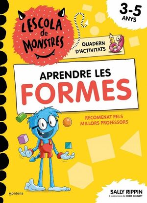 ESCOLA DE MONSTRES. QUADERN D'ACTIVITATS - APRENDRE LES FORMES