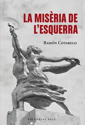 LA MISÈRIA DE L'ESQUERRA
