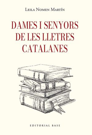 DAMES I SENYORS DE LES LLETRES CATALANES