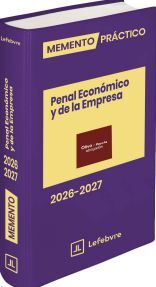 MEMENTO PRÁCTICO PENAL Y ECONÓMICO DE LA EMPRESA 2026-2027