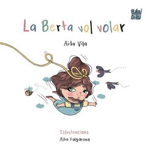 BERTA VOL VOLAR, LA