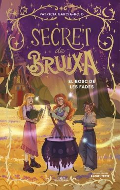 SECRET DE BRUIXA 4 - EL BOSC DE LES FADES